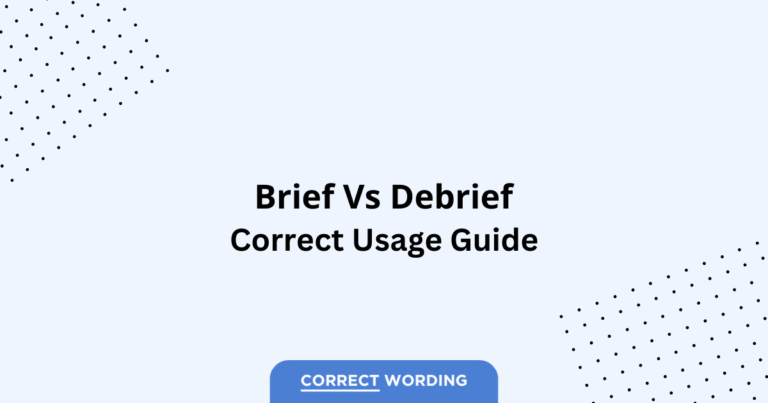 Brief vs. Debrief - Which is Correct?