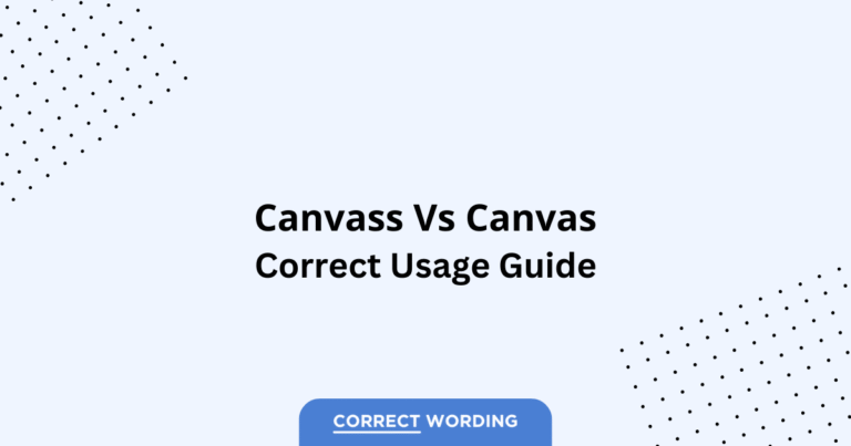Canvass vs. Canvas - Which is Correct?