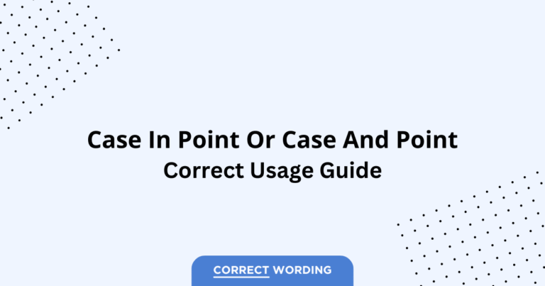 Case in Point vs. Case and Point - Which is Correct?