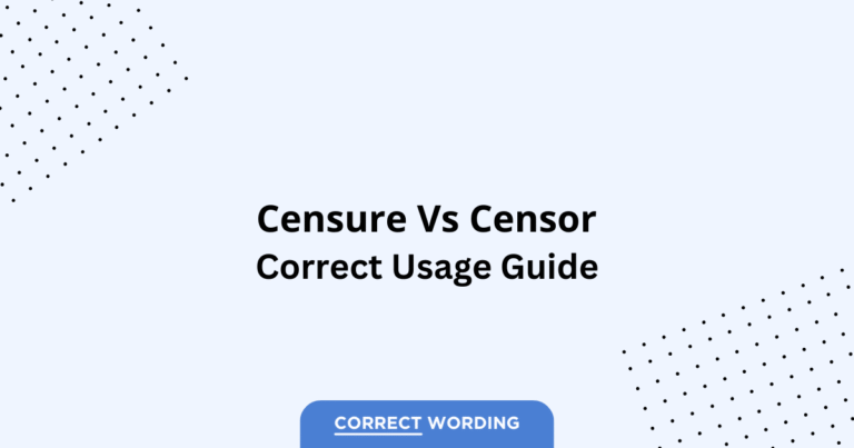 Censure vs. Censor - Which is Correct?