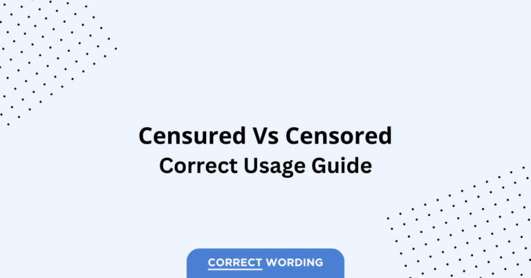 Censured vs. Censored - Which is Correct?