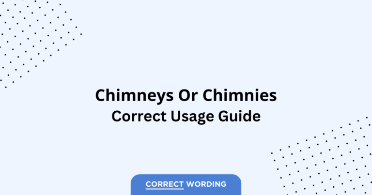 Chimneys vs. Chimnies - Which is Correct?