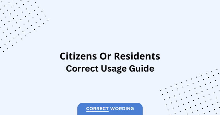 Citizens vs. Residents - Which is Correct?