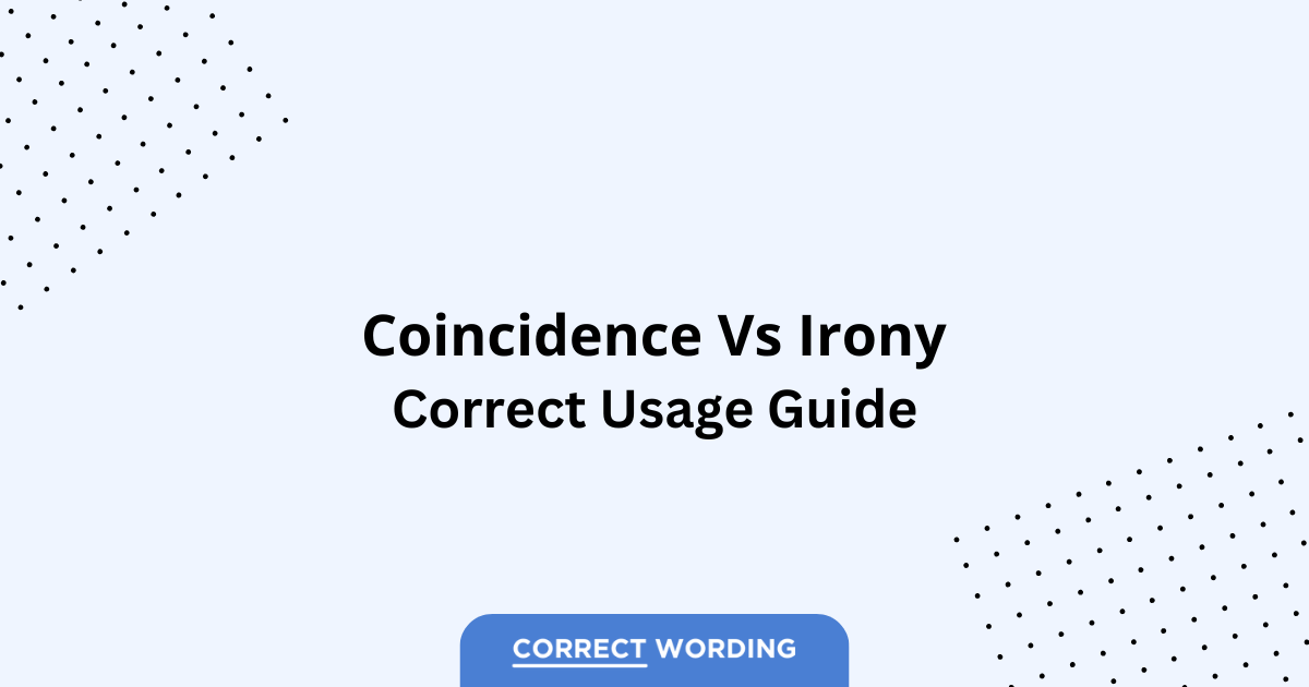 Coincidence vs. Irony - Which is Correct?