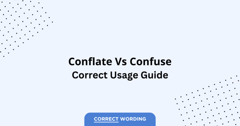 Conflate vs. Confuse - Which is Correct?