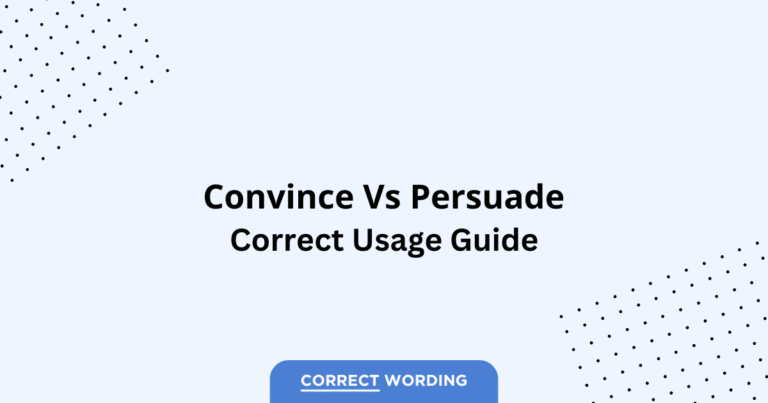 Convince vs. Persuade - Which is Correct?