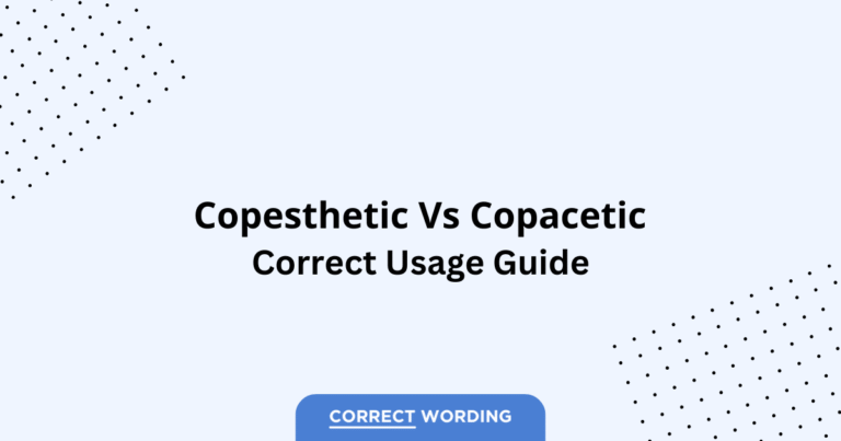 Copesthetic vs. Copacetic - Which is Correct?