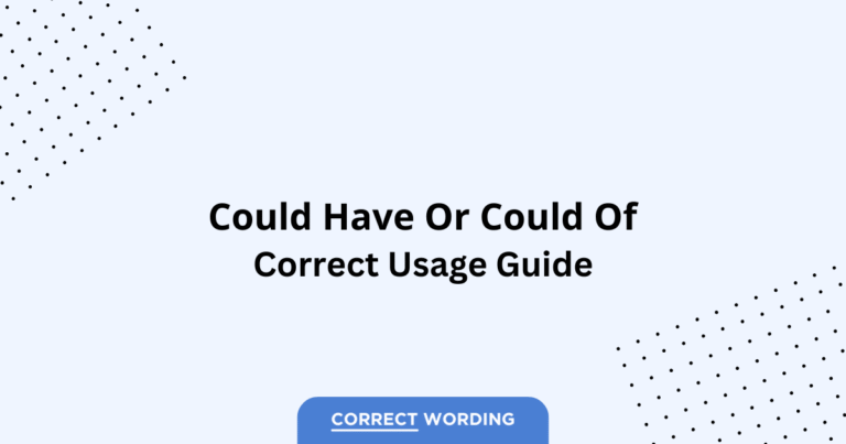 Could Have vs. Could Of - Which is Correct?