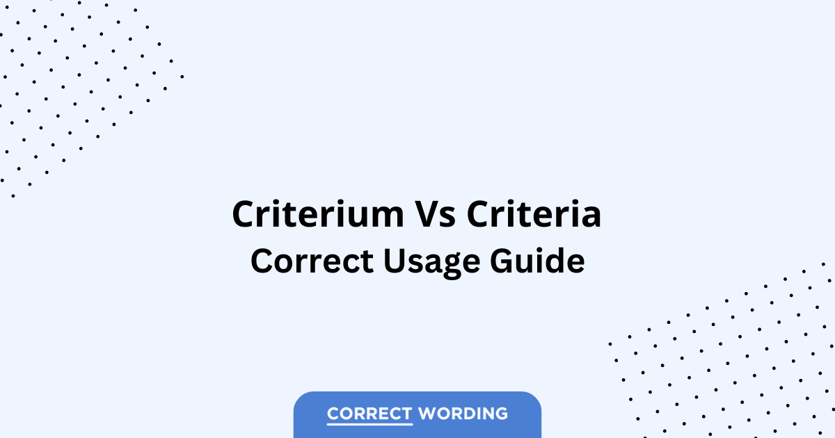Criterium vs. Criteria - Which is Correct?