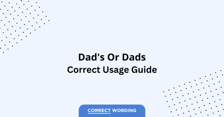 Dad's vs. Dads - Which is Correct?