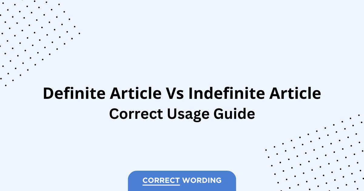 Definite Article vs. Indefinite Article - Which is Correct?