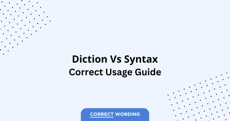 Diction vs. Syntax - Which is Correct?