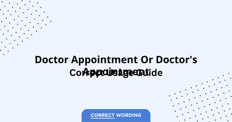 Doctor Appointment vs. Doctor's Appointment - Which is Correct?