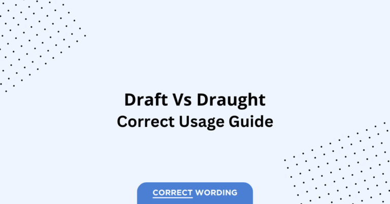 Draft vs. Draught - Which is Correct?