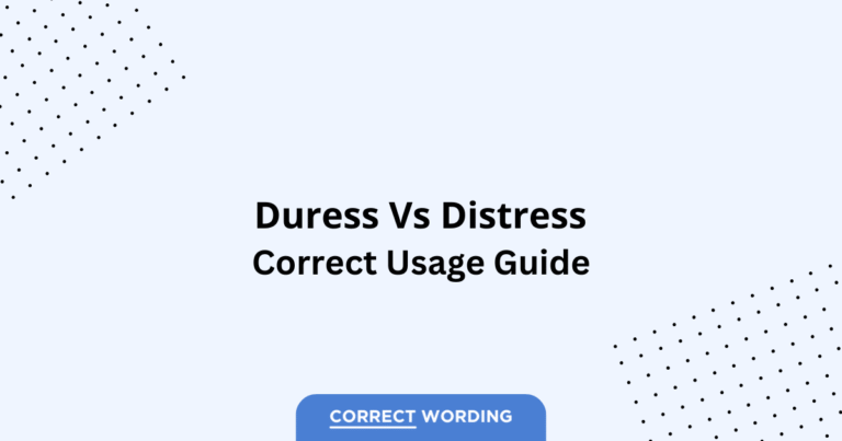 Duress vs. Distress - Which is Correct?