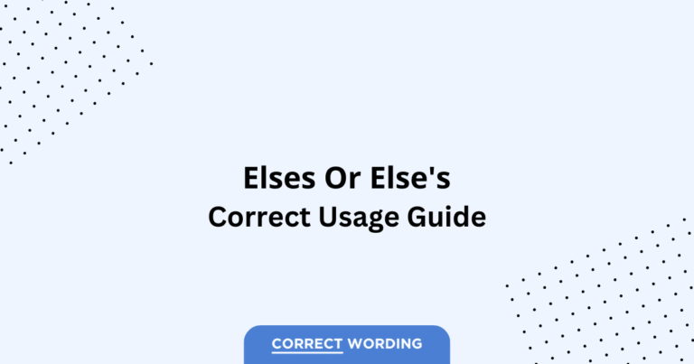 Else's vs. Elses - Which is Correct?