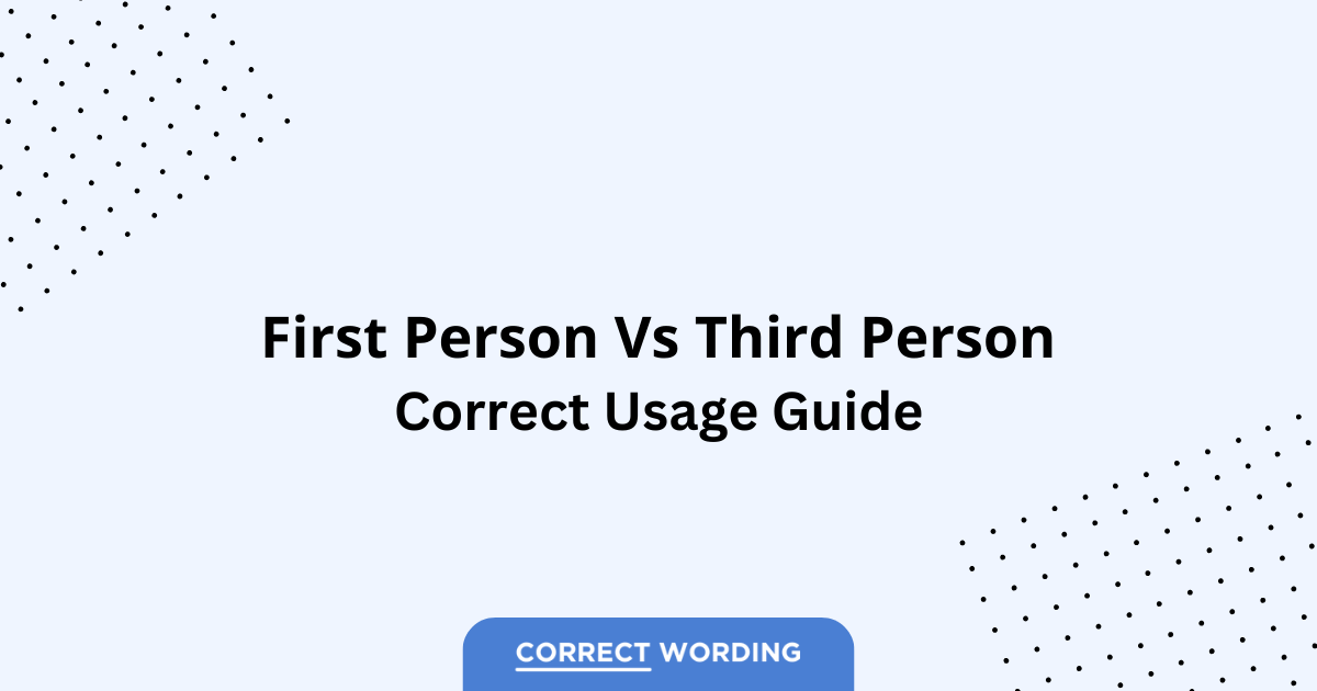 First Person vs. Third Person - Which is Correct?