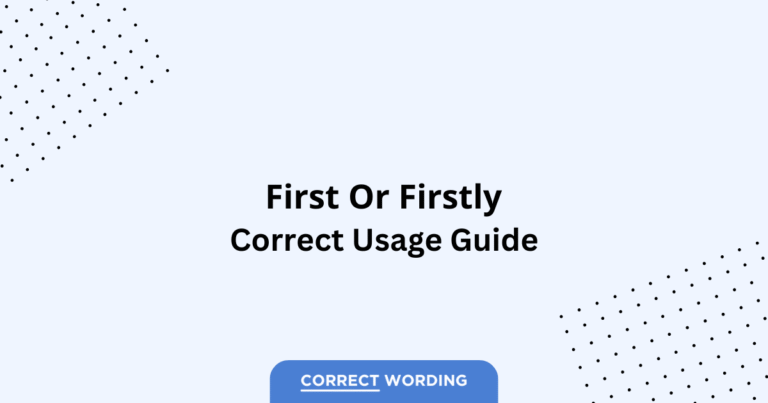 First vs. Firstly - Which is Correct?
