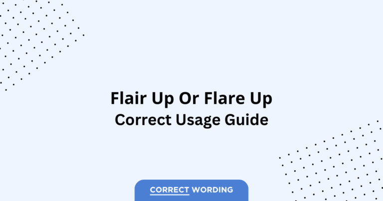 Flair vs. Flare - Which is Correct?
