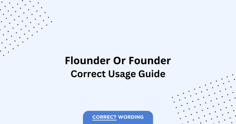 Flounder vs. Founder - Which is Correct?