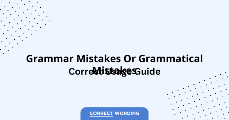 Grammar Mistakes vs. Grammatical Mistakes - Which is Correct?