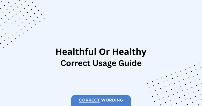 Healthful vs. Healthy - Which is Correct?