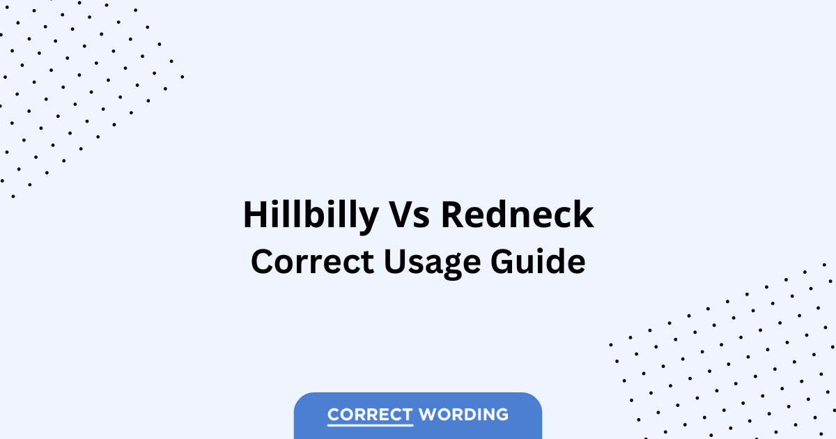 Hillbilly vs. Redneck - Which is Correct?