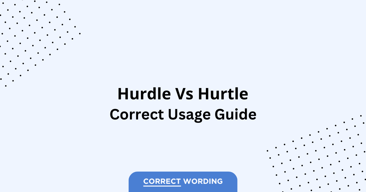 Hurdle vs. Hurtle - Which is Correct?