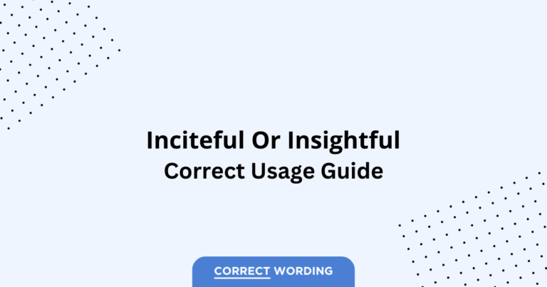 Inciteful vs. Insightful - Which is Correct?