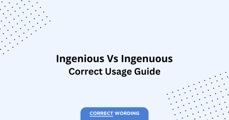 Ingenious vs. Ingenuous - Which is Correct?