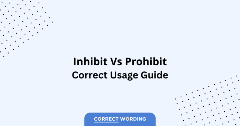 Inhibit vs. Prohibit - Which is Correct?