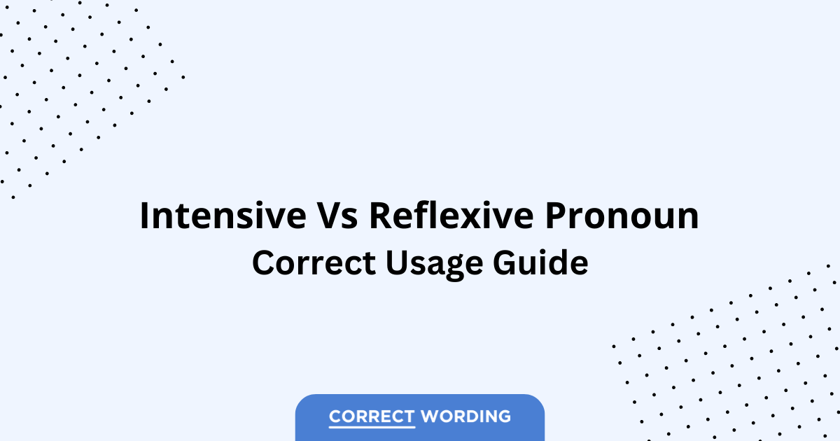 Intensive Pronoun vs. Reflexive Pronoun - Which is Correct?