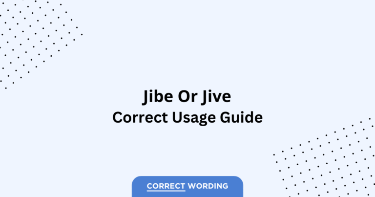 Jibe vs. Jive - Which is Correct?