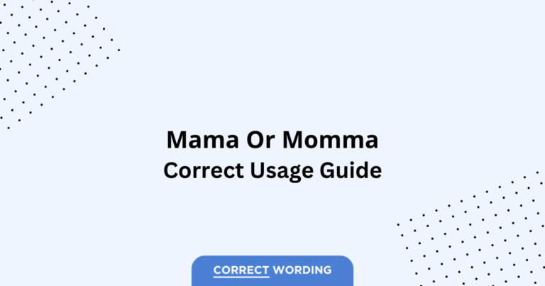 Mama vs. Momma - Which is Correct?