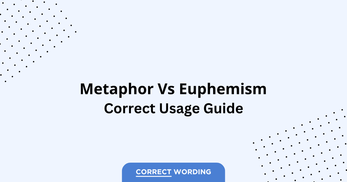 Metaphor vs. Euphemism - Which is Correct?