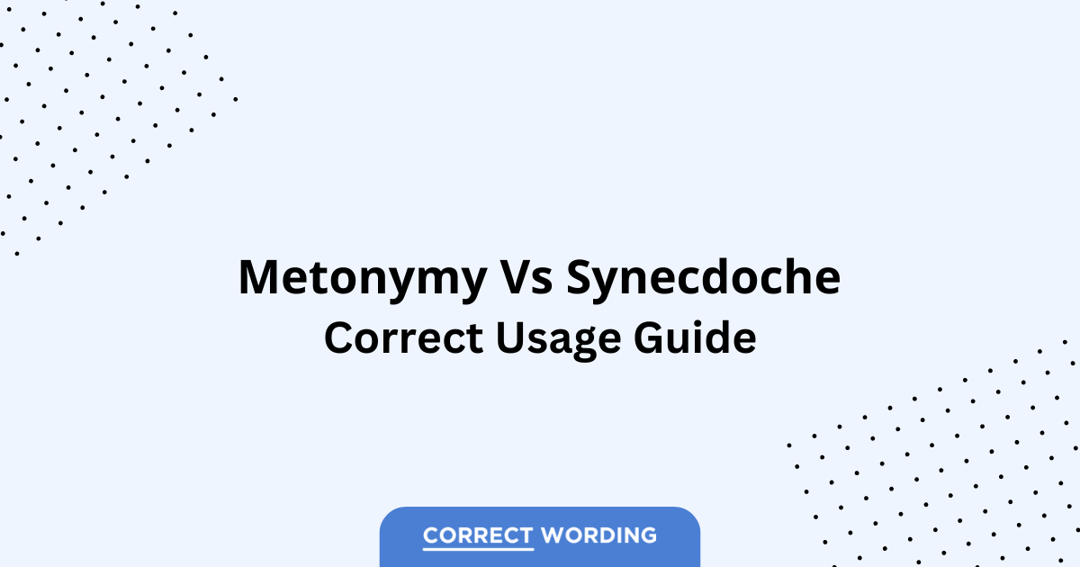 Metonymy vs. Synecdoche - Which is Correct?