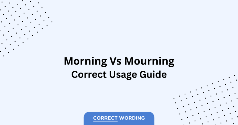 Morning vs. Mourning - Which is Correct?