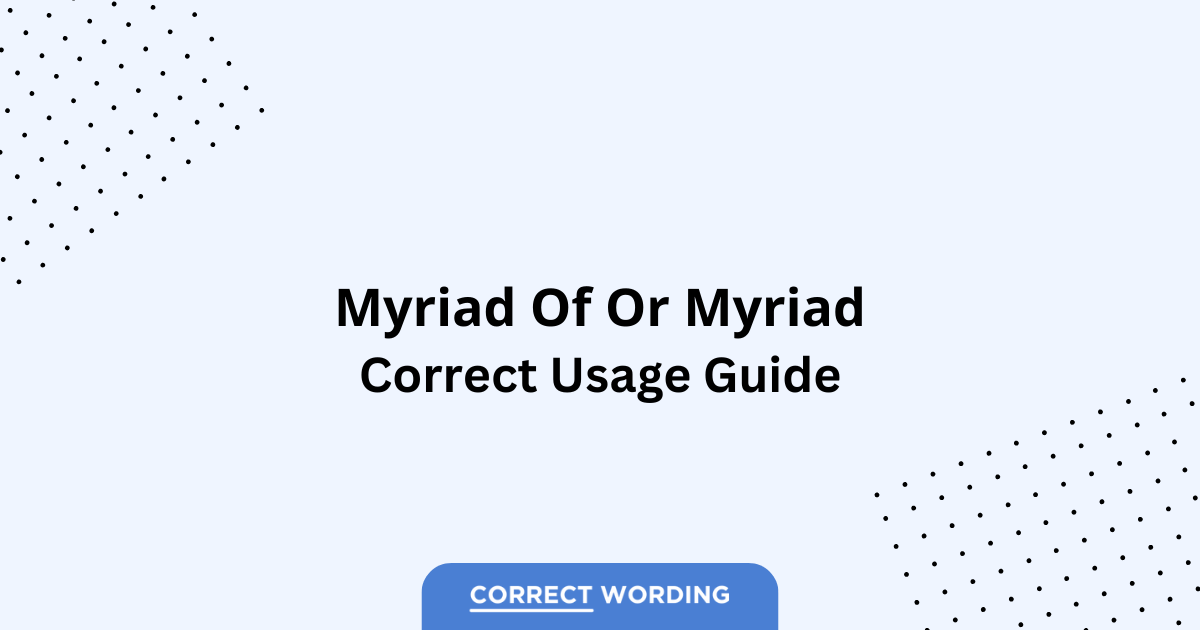 Myriad of vs. Myriad - Which is Correct?