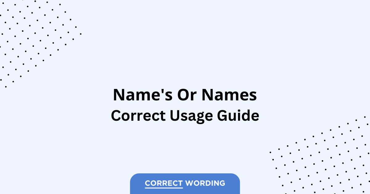 Name's vs. Names - Which is Correct?