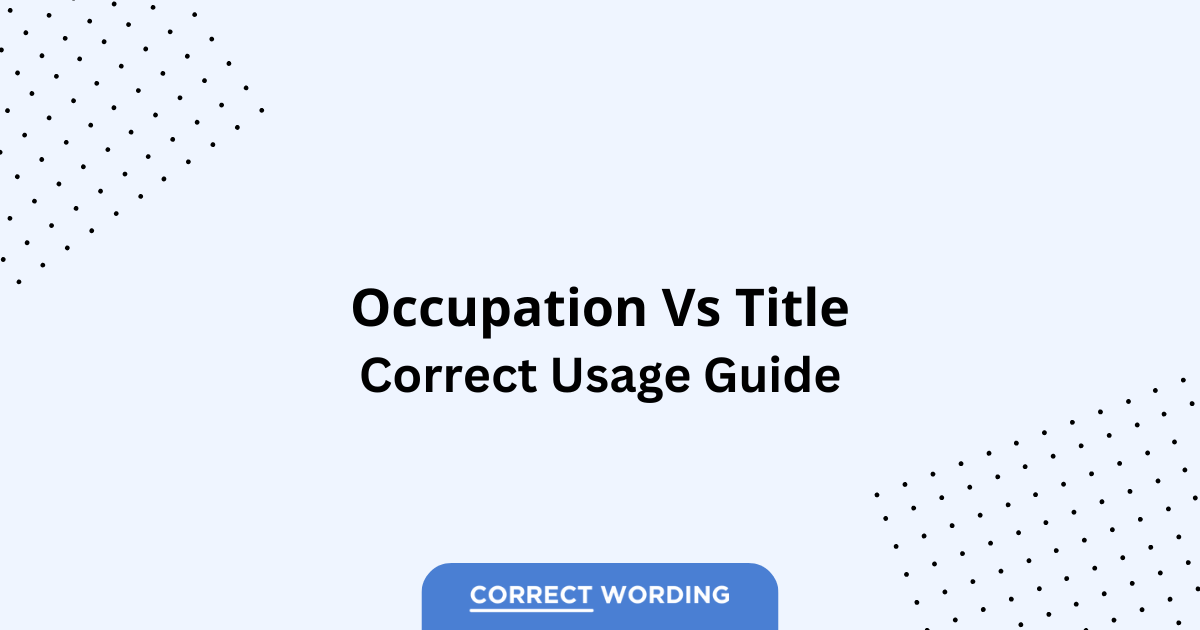 Occupation vs. Title – Which is Correct?