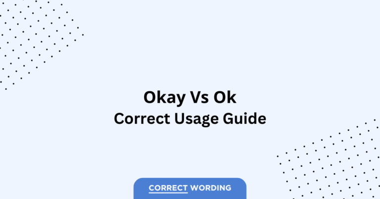 Okay vs. Ok - Which is Correct?