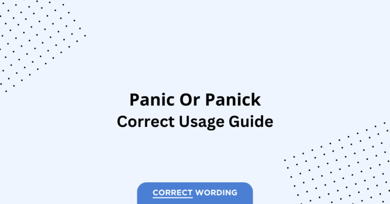 Panic vs. Panick - Which is Correct?