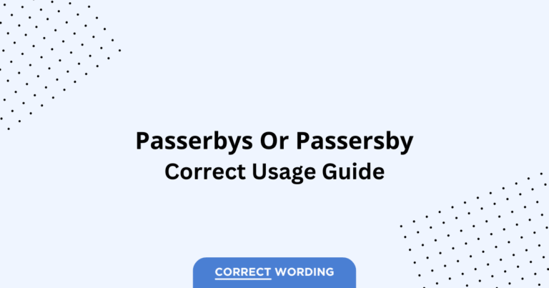 Passerbys vs. Passersby - Which is Correct?