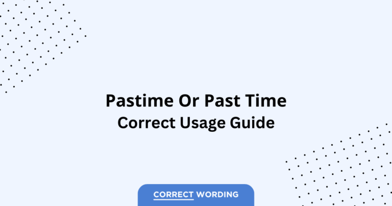 Pastime vs. Past Time - Which is Correct?