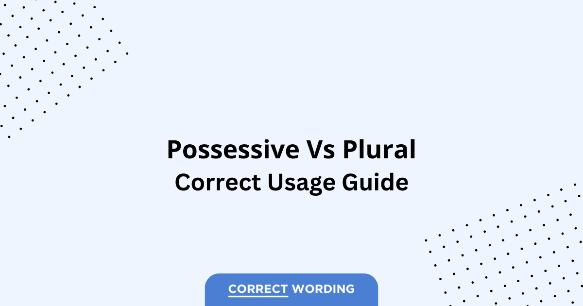 Possessive vs. Plural - Which is Correct?