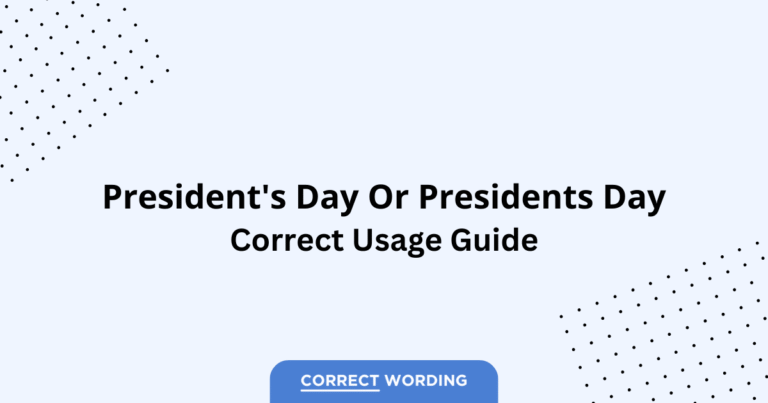 President's Day vs. Presidents Day - Which is Correct?