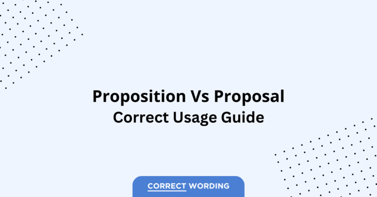 Proposition vs. Proposal - Which is Correct?