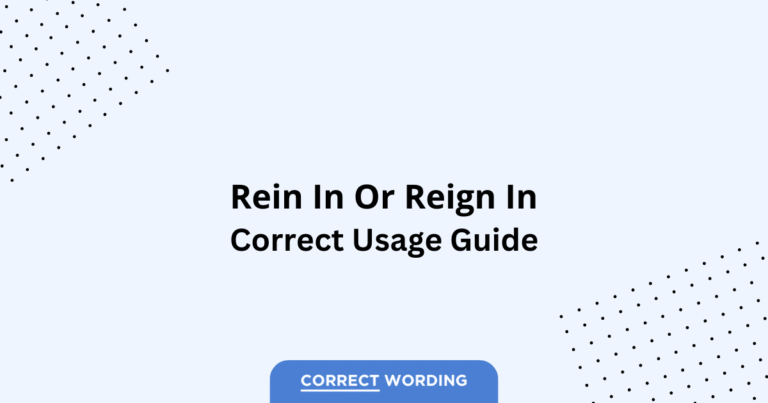Rein in vs. Reign in - Which is Correct?