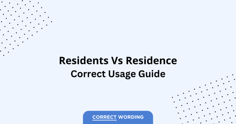 Residents vs. Residence - Which is Correct?