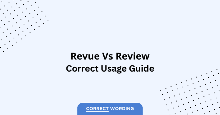 Revue vs. Review - Which is Correct?